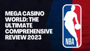 Mega Casino World The Ultimate Comprehensive Review 2023